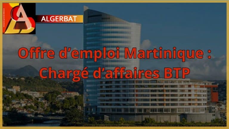 Lire la suite à propos de l’article Offre d’emploi Martinique : Chargé d’affaires BTP